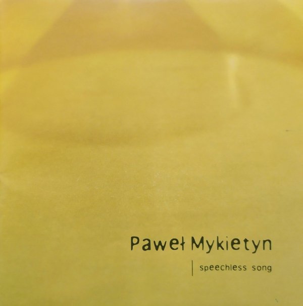 Paweł Mykietyn Speechless Song CD