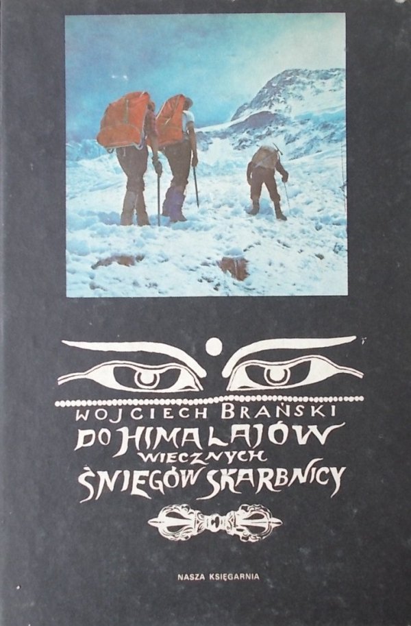 Wojciech Brański • Do Himalajów wiecznych śniegów skarbnicy