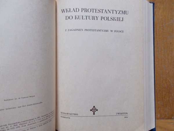 Szkice z dziejów reformacji w Polsce XVI i XVII wieku. Wkład protestantyzmu do kultury polskiej. Udział ewangelików śląskich w polskim życiu kulturalnym [protestantyzm]