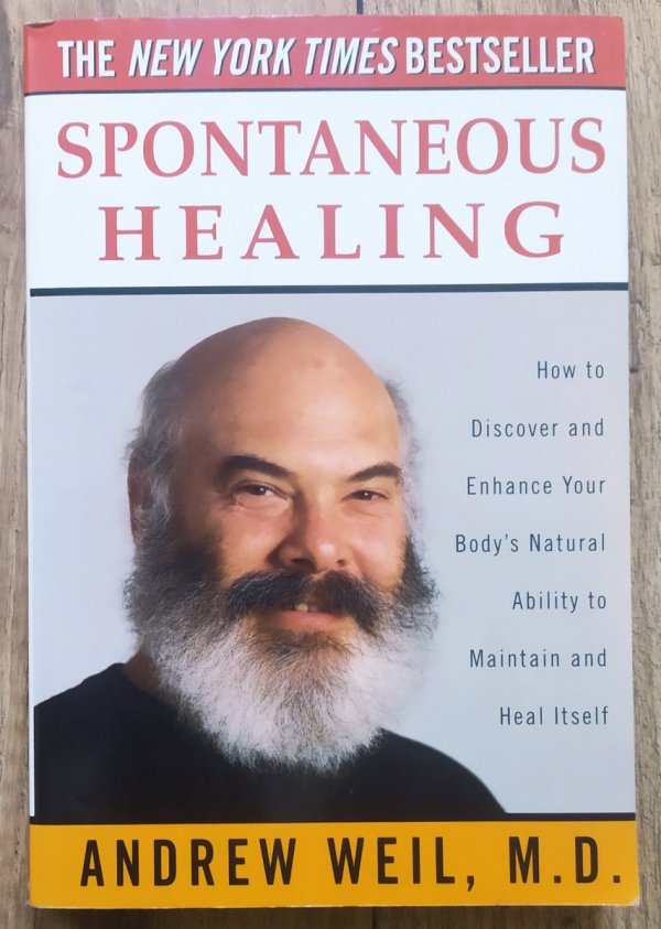 Andrew Weil Spontaneous Healing