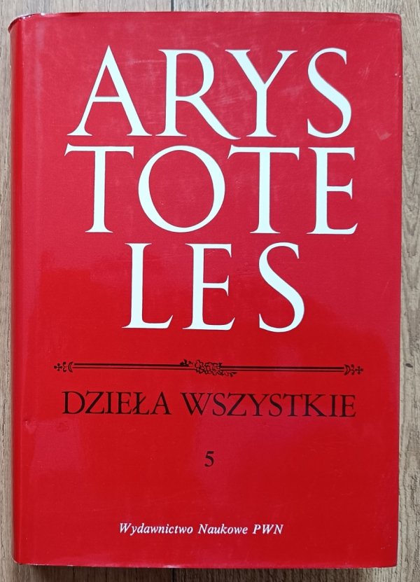 Arystoteles Dzieła wszystkie tom 5