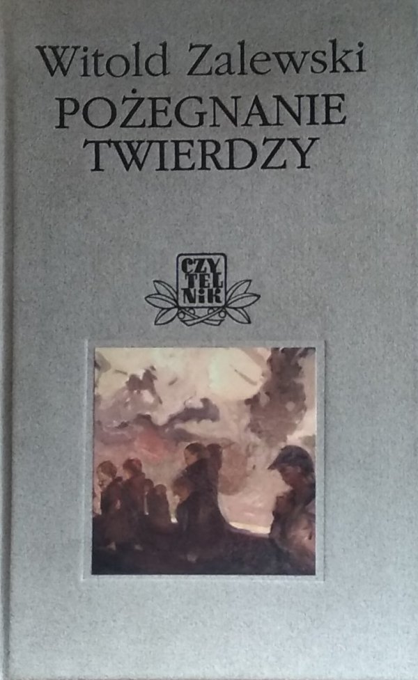 Witold Zalewski • Pożegnanie twierdzy