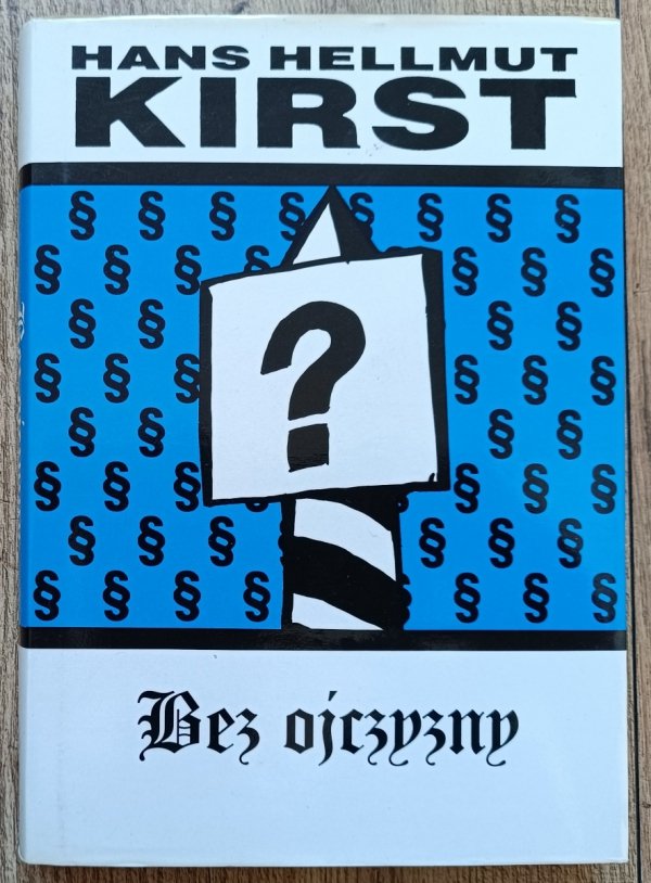Hans Hellmut Kirst Bez ojczyzny