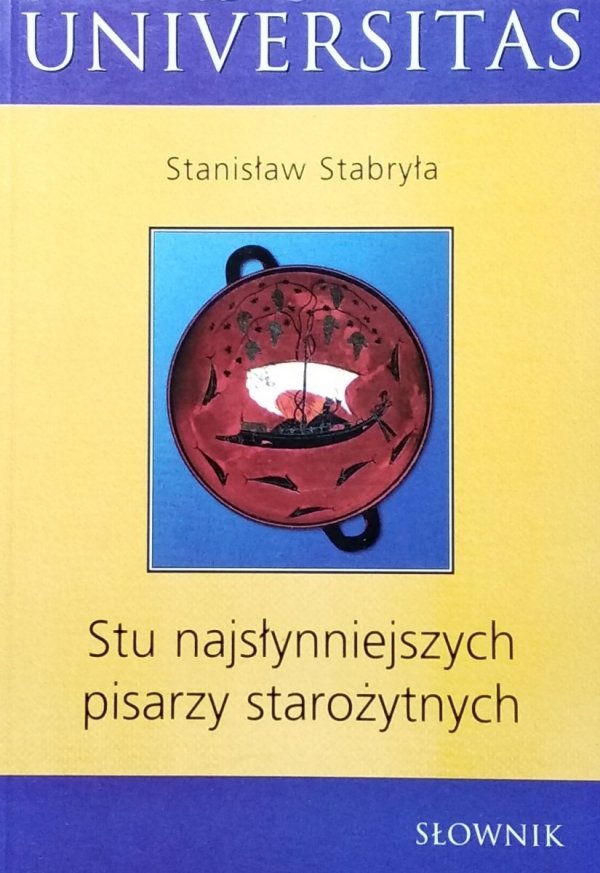 Stanisław Stabryła • Stu najsłynniejszych pisarzy starożytnych