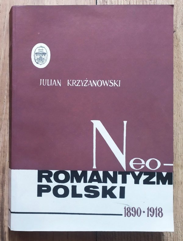 Julian Krzyżanowski Neoromantyzm polski 1890-1918