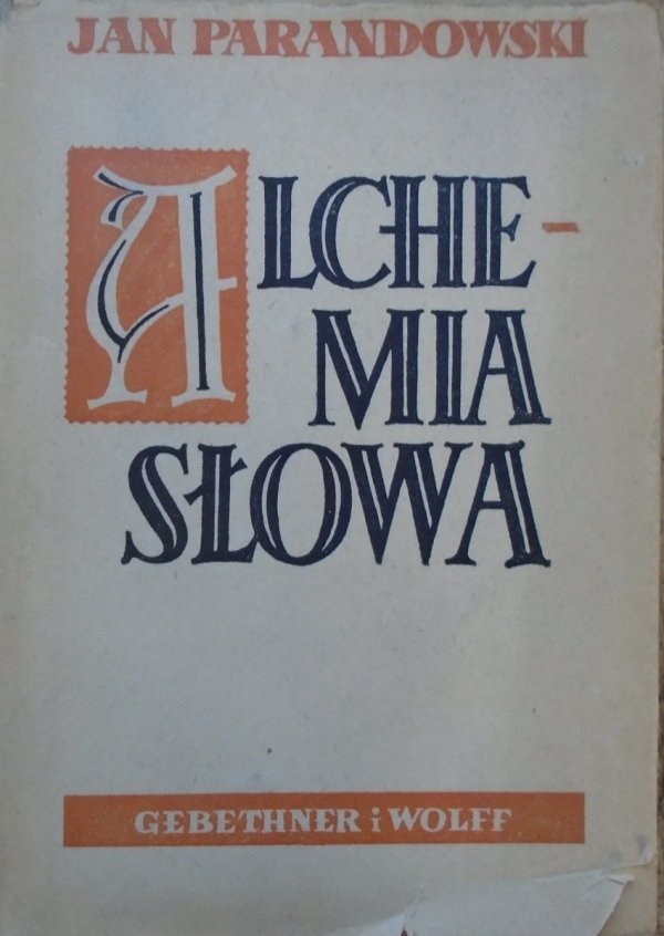 Jan Parandowski • Alchemia słowa [1951, Kazimierz Holewiński]