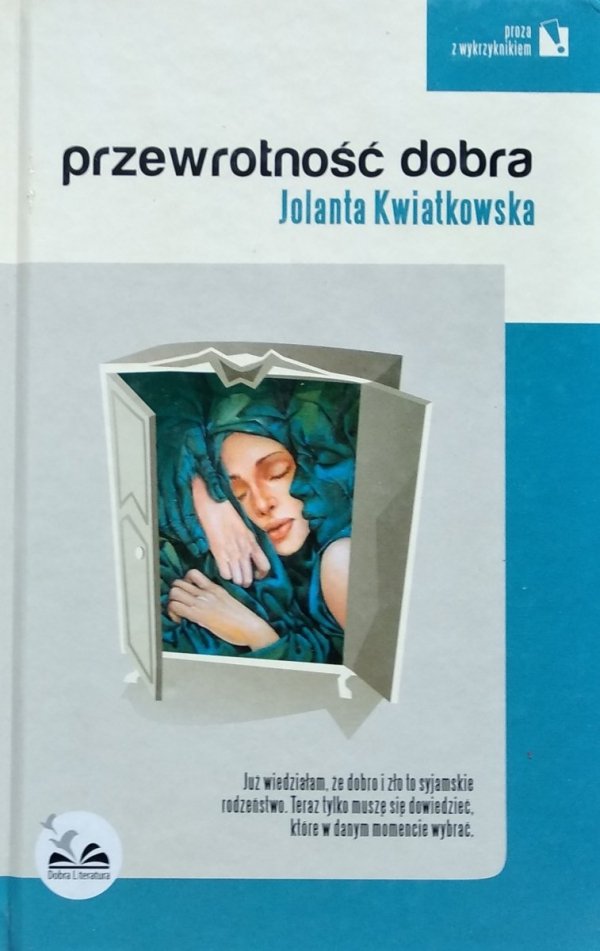Jolanta Kwiatkowska • Przewrotność dobra 