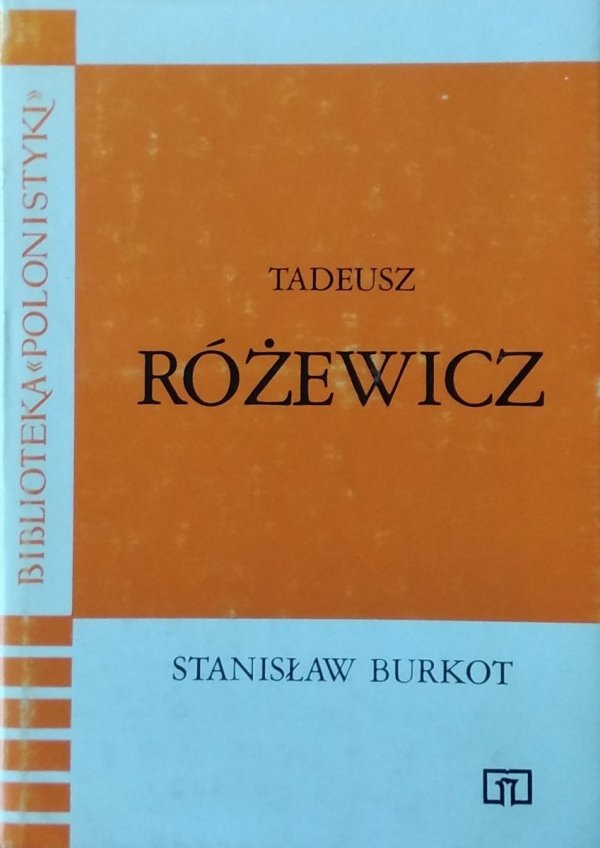Stanisław Burkot • Tadeusz Różewicz