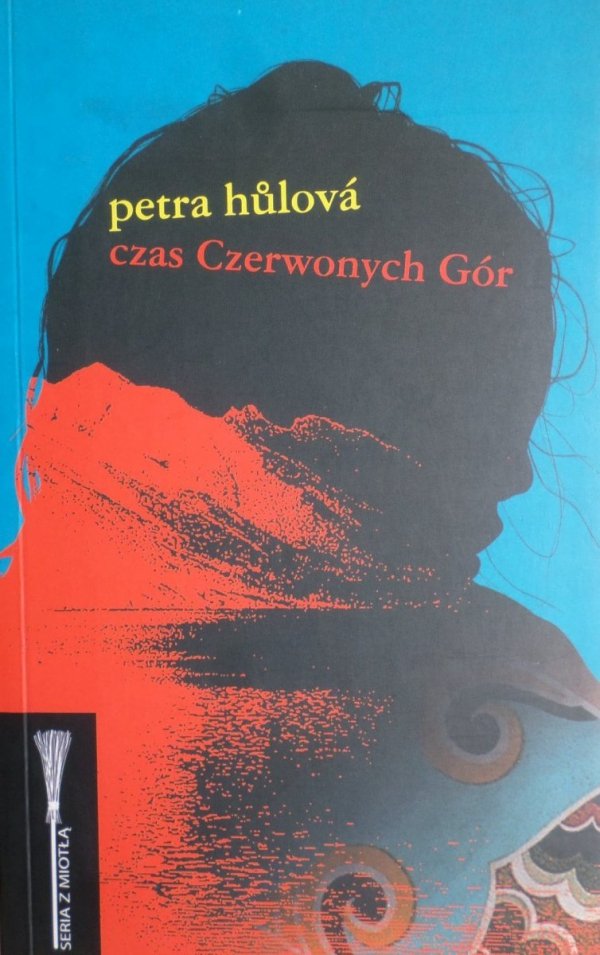 Petra Hulova • Czas Czerwonych Gór