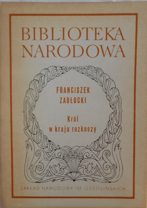 Franciszek Zabłocki • Król w kraju rozkoszy