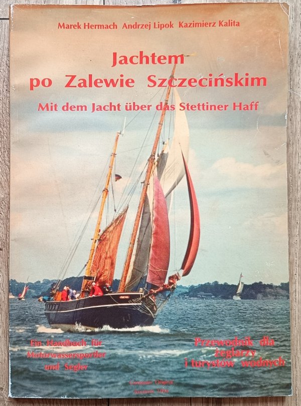 Jachtem po Zalewie Szczecińskim. Przewodnik dla żeglarzy i turystów wodnych
