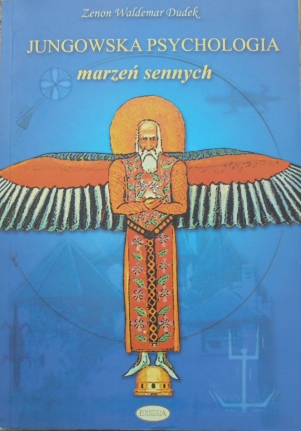 Zenon Waldemar Dudek • Jungowska psychologia marzeń sennych