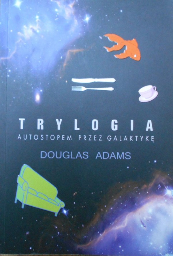 Douglas Adams • Autostopem przez galaktykę. Trylogia