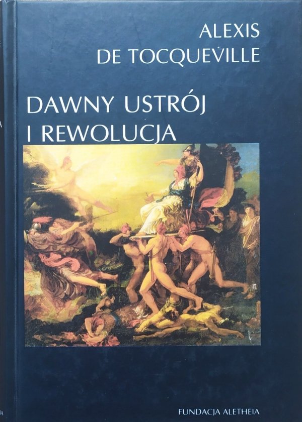 Alexis de Tocqueville Dawny ustrój i rewolucja