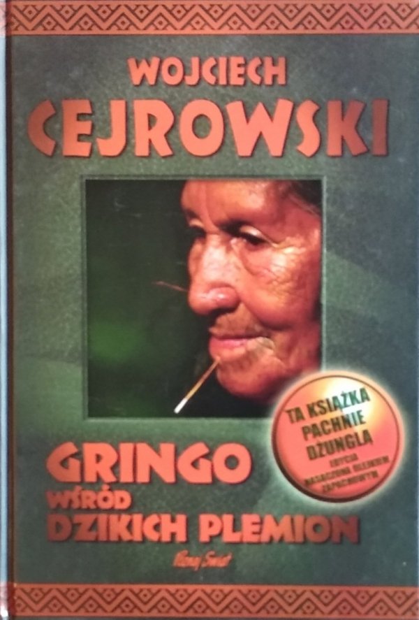 Wojciech Cejrowski • Gringo wśród dzikich plemion [dedykacja autorska]