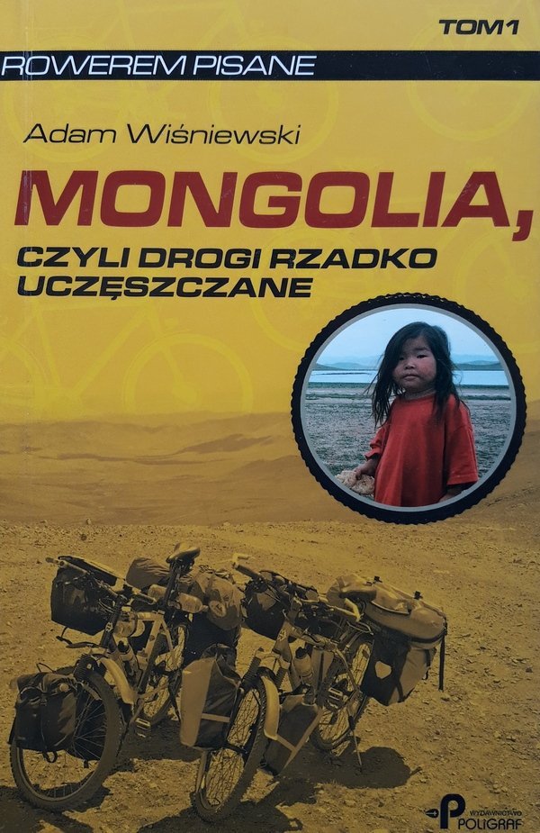 Adam Wiśniewski • Mongolia, czyli drogi rzadko uczęszczane 