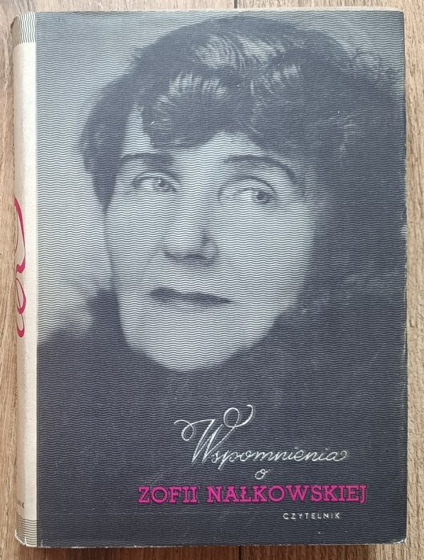 Wspomnienia o Zofii Nałkowskiej