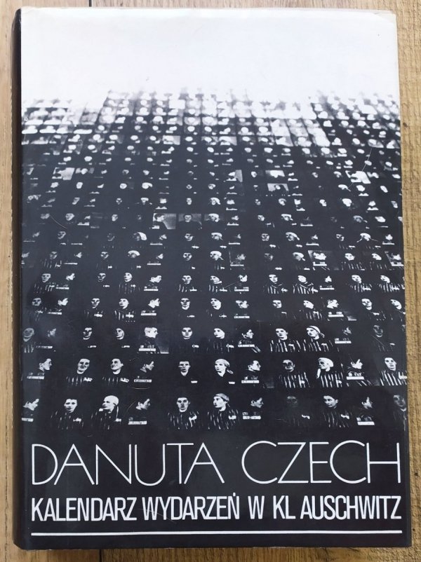 Danuta Czech Kalendarz wydarzeń w KL Auschwitz