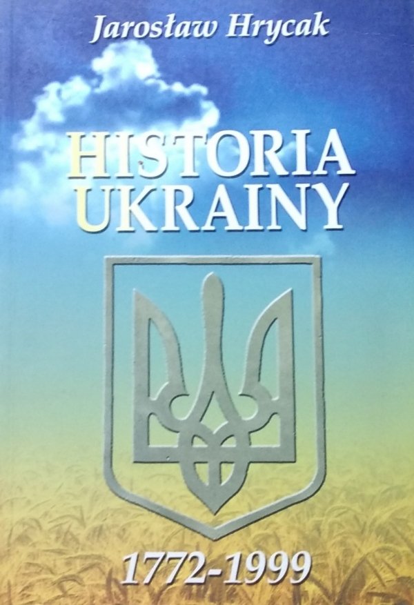 Jarosław Hrycak • Historia Ukrainy