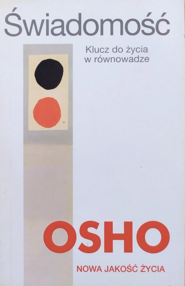 Osho Świadomość. Klucz do życia w równowadze