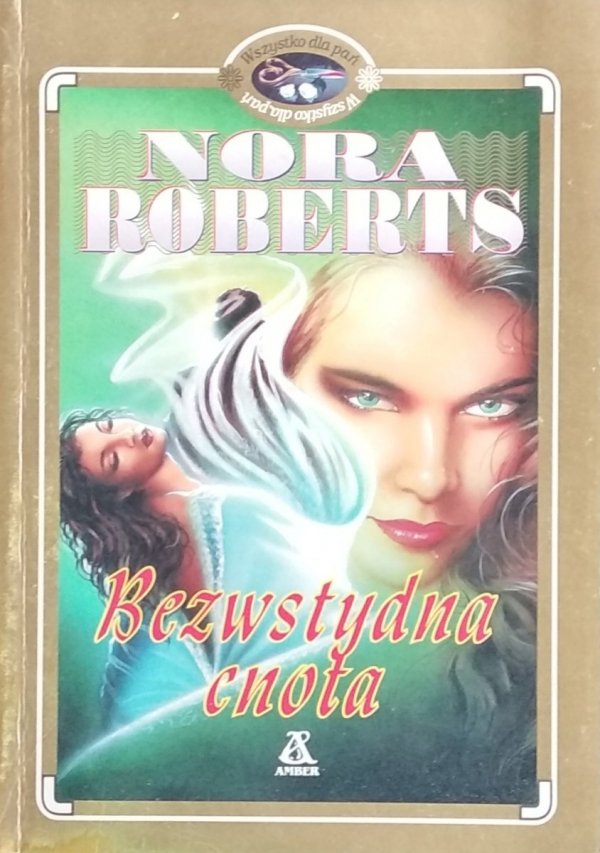 Nora Roberts • Bezwstydna cnota