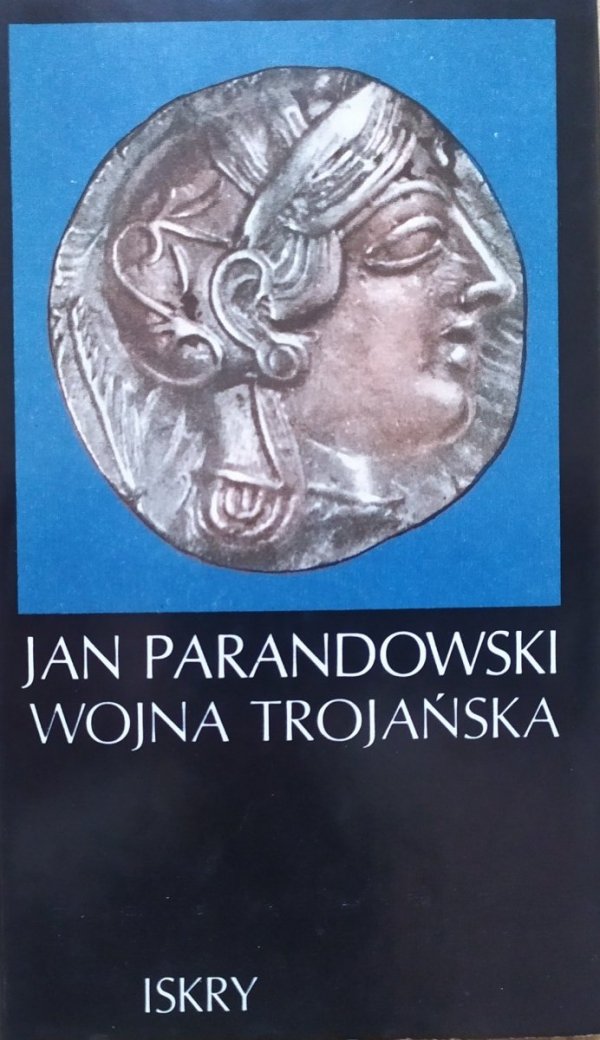 Jan Parandowski Wojna trojańska