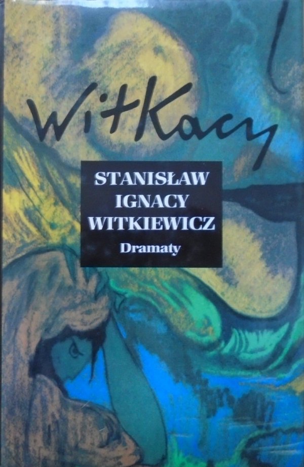 Stanisław Ignacy Witkiewicz • Dramaty tom 2