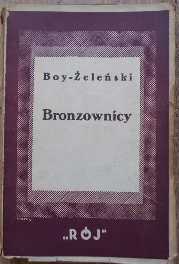 Boy Żeleński • Bronzownicy 1930. Henryk Czerny