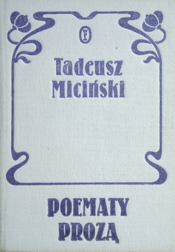 Tadeusz Miciński • Poematy prozą