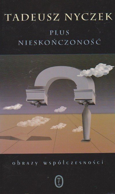 Tadeusz Nyczek • Plus nieskończoność. Trzy tercety krytyczne na poezję, teatr i malarstwo oraz solo na głosy mieszane 