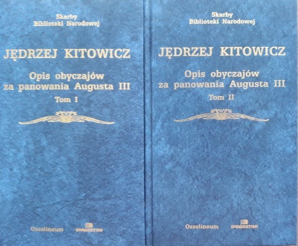 Jędrzej Kitowicz Opis obyczajów za panowania Augusta III