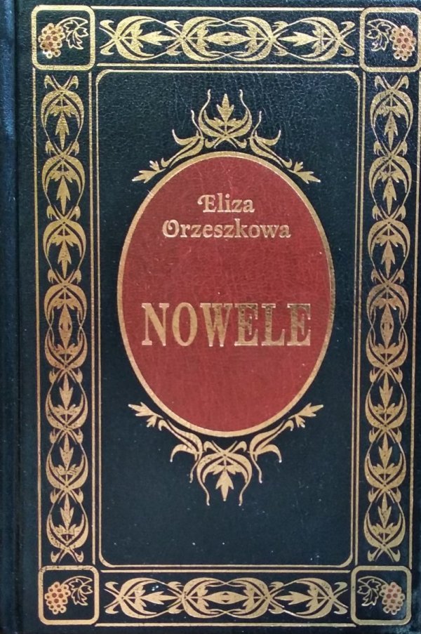 Eliza Orzeszkowa • Nowele [zdobiona oprawa]