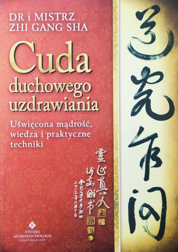 Zhi Gang Sha Cuda duchowego uzdrawiania