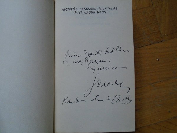 Władysław Machejek • Opowieści transkontynentalne. Płyń, łajbo moja [dedykacja autora]