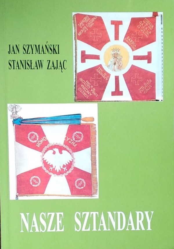 Stanisław Zając • Nasze sztandary