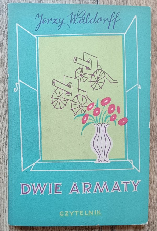 Jerzy Waldorff Dwie armaty