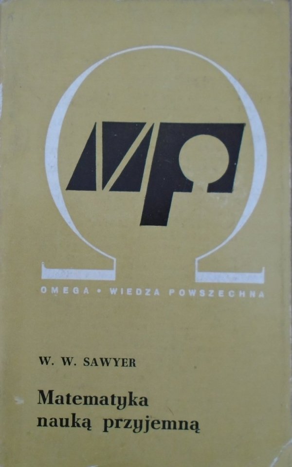 W.W.Sawyer • Matematyka nauką przyjemną
