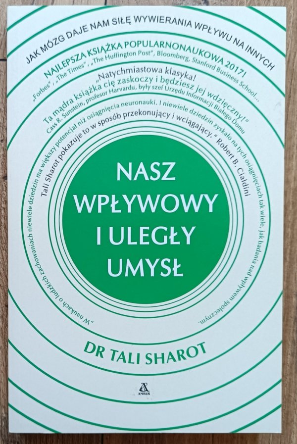 Tali Sharot Nasz wpływowy i uległy umysł