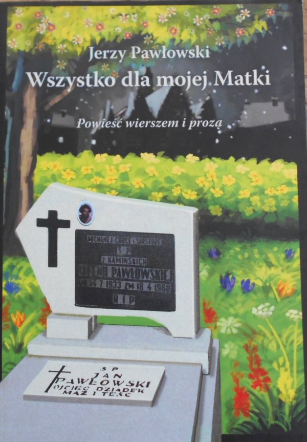 Jerzy Pawłowski • Wszystko dla mojej Matki