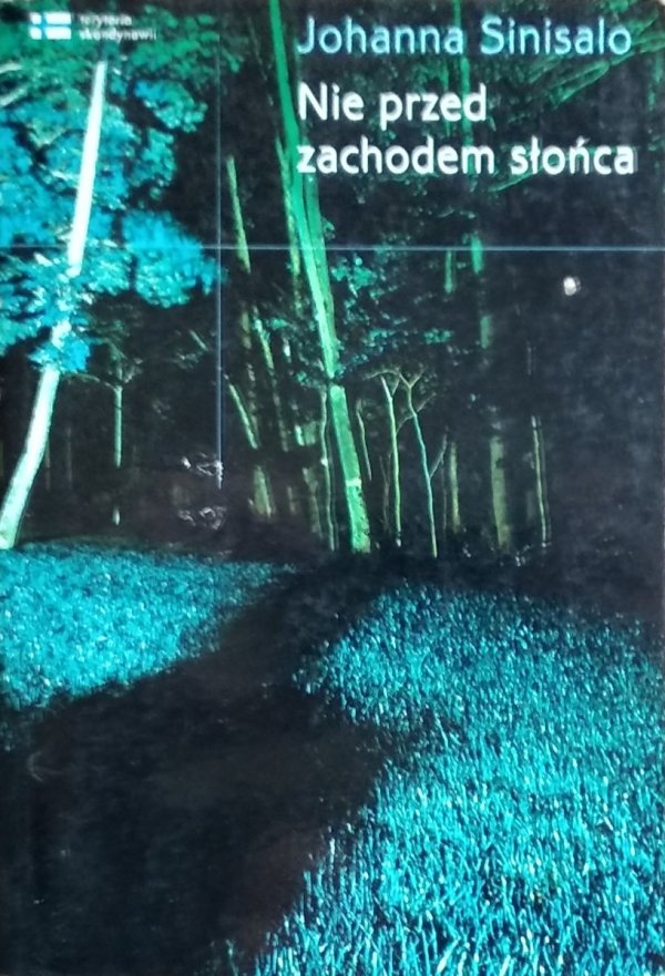 Johanna Sinisalo • Nie przed zachodem słońca