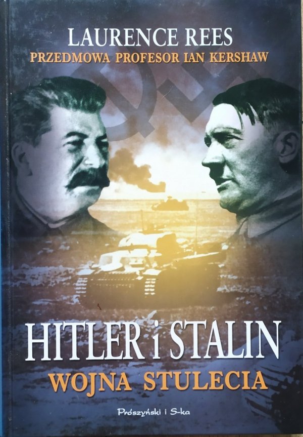 Laurence Rees • Hitler i Stalin. Wojna stulecia