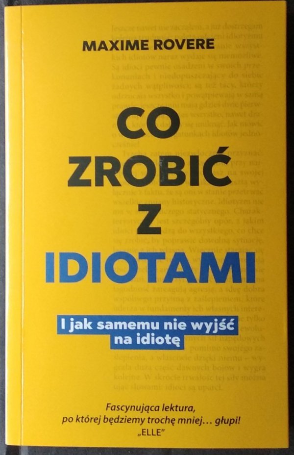 Maxime Rovere • Co zrobić z idiotami. I samemu nie wyjść na idiotę