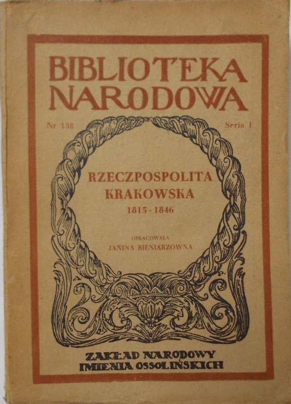 Janina Bieniarzówna • Rzeczpospolita krakowska 1815-1846