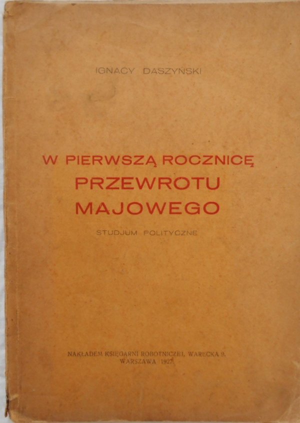 Ignacy Daszyński • W pierwszą rocznicę przewrotu majowego