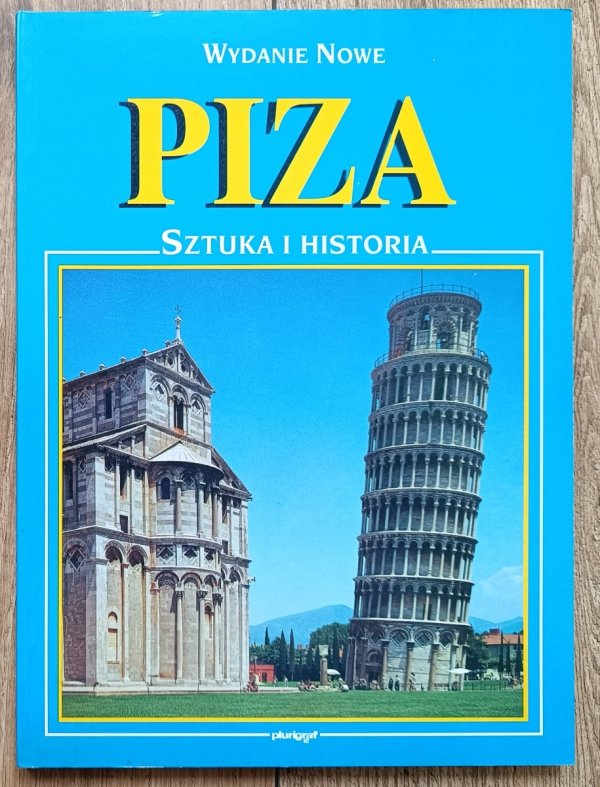Piza. Sztuka i Historia