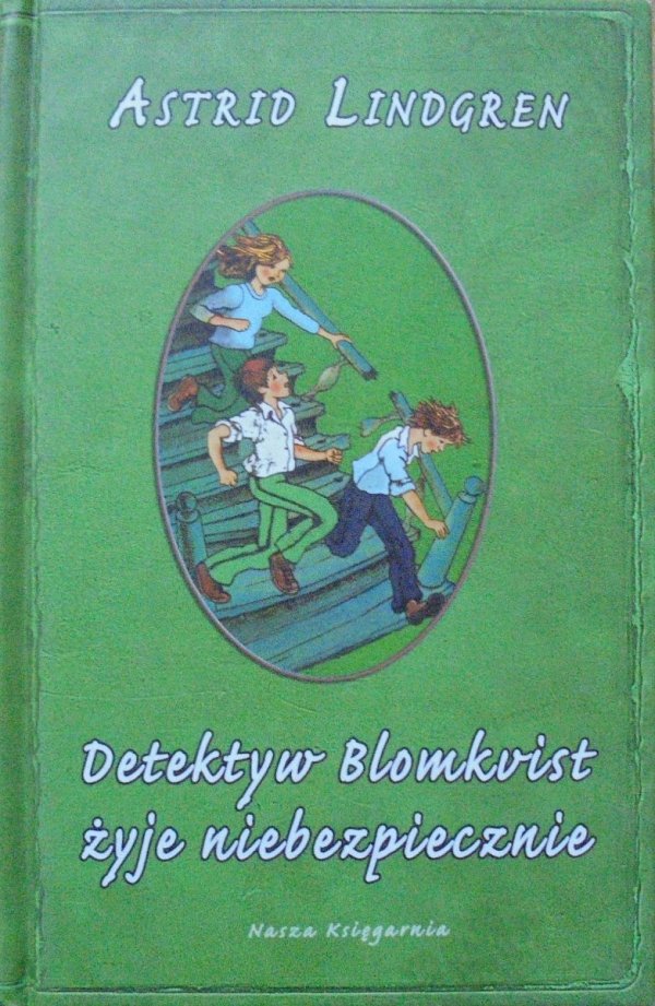 Astrid Lindgren • Detektyw Blomkvist żyje niebezpiecznie