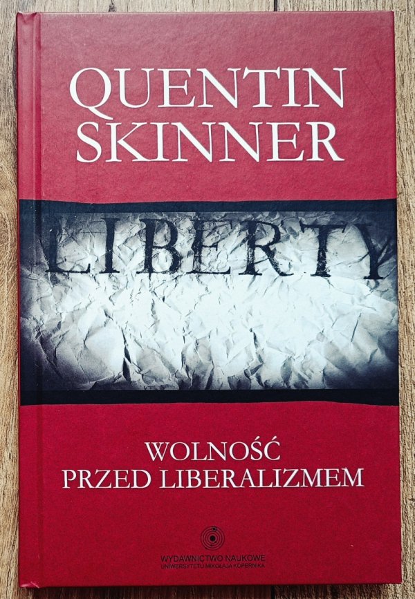 Quentin Skinner Wolność przed liberalizmem