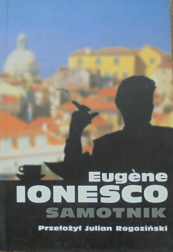 Eugene Ionesco • Samotnik