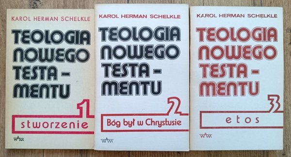 Karl Hermann Schelkle Teologia Nowego Testamentu / komplet