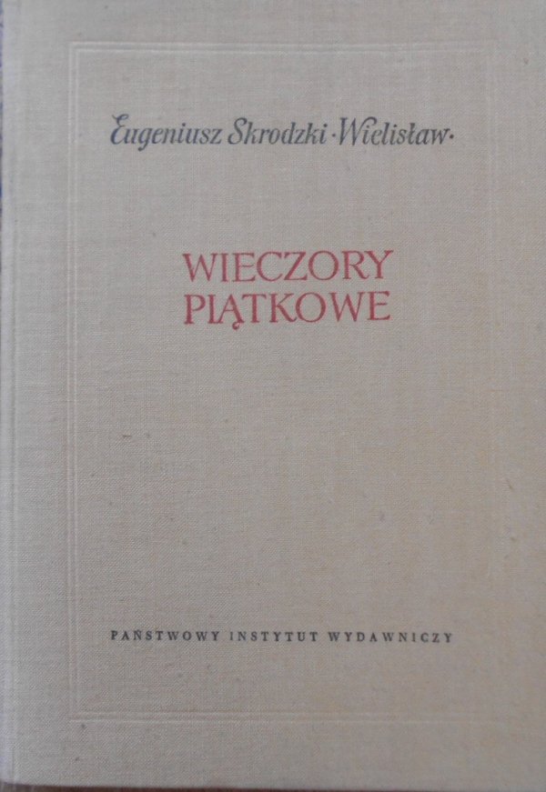 Eugeniusz Skrodzki 'Wielisław' • Wieczory piątkowe i inne gawędy